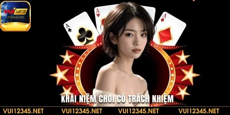 Khái niệm chơi có trách nhiệm